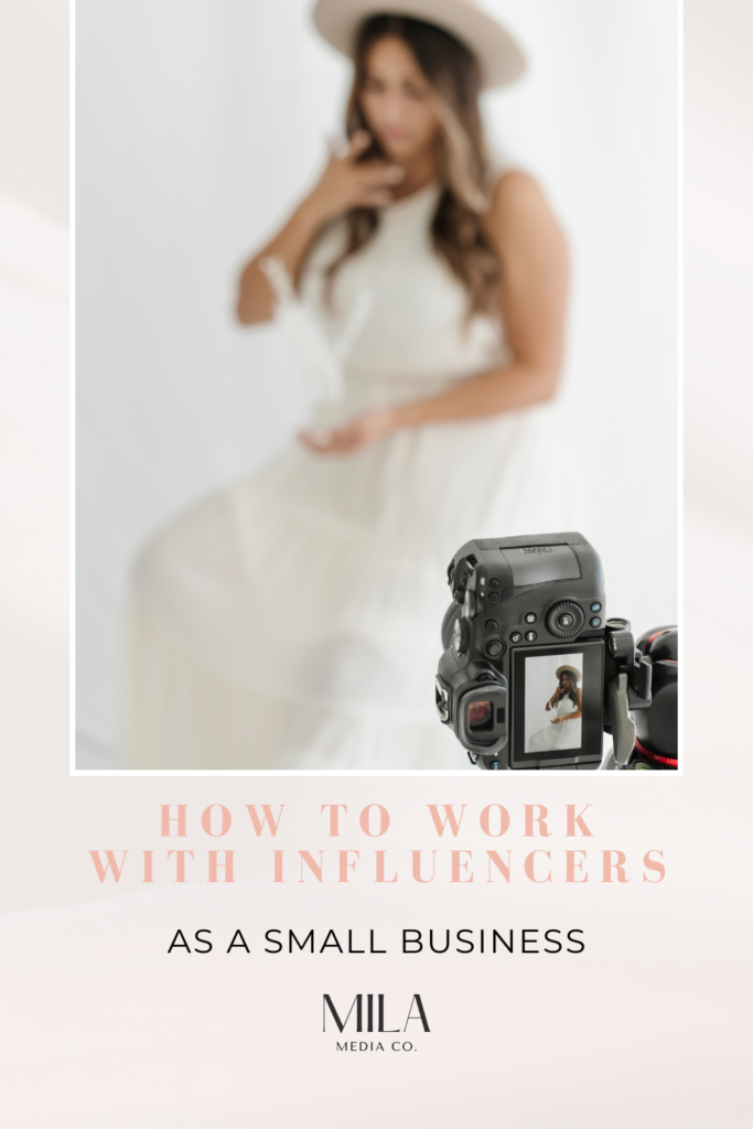 how to work with influencers as a small business | MILA Media Co.