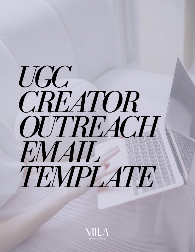 MILA Media Co. shares their guide on how to work with UGC creators and an outreach email template.