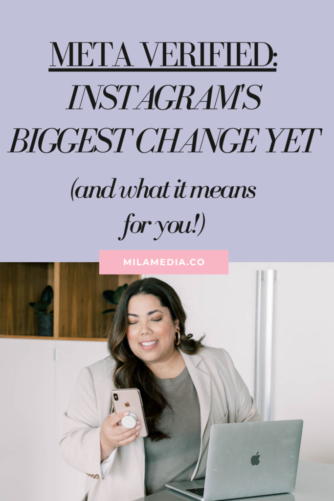 Meta Verified: What Instagram's Biggest Change Yet Means for Business Owners, Brands, Content Creators and Influencers.